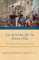 Hermano Emmanuel Labrise O. S. B. | La MisióN De La Doncella | Taschenbuch