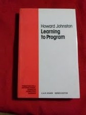 LEARNING TO PROGRAMME (PRENTICE-HALL INTERNATIONAL SERIES By Howard Johnson