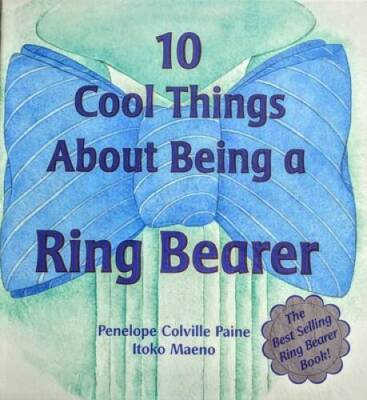 10 Cool Things about Being a Ring Bearer - Hardcover By Paine, Penelope C - GOOD