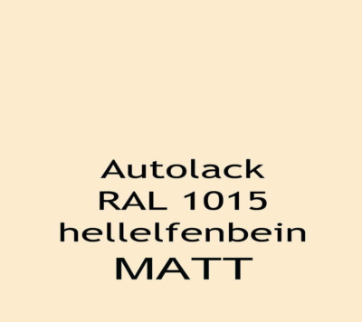 RAL1015 hellelfenbein 2K Acryl Autolack 5,5 Liter-Set MATT Autolack AVO E089