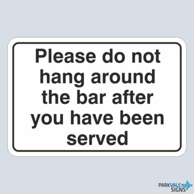 Bitte hängen Sie nicht um die Bar Schild
