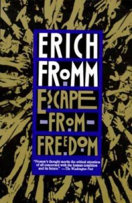 Escape from Freedom - Paperback By Fromm, Erich - VERY GOOD