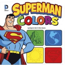 Superman Colors; DC Board Books - 9781479558902, Benjamin Bird, board book
