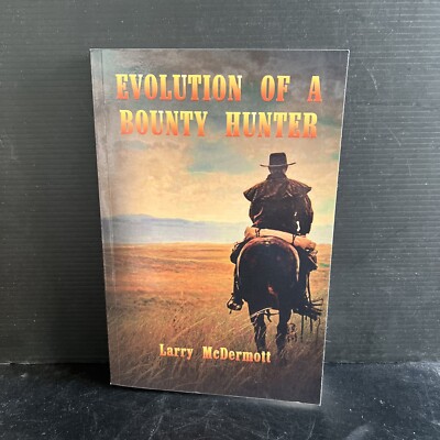 OOP 1st Evolution of a Bounty Hunter by Larry McDermott Trade PB 2021 Western