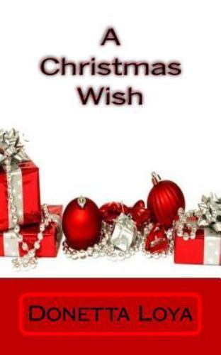 Christmas Wish, Paperback by Loya, Donetta, Like New Used, Free shipping in t...