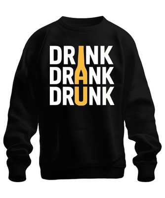 DRINK DRANK DRUNK bierflasche party saufen kneipe geschenk retro Unisex Sweatshi