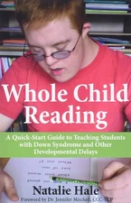 Whole Child Reading: A Quick-Start Guide to Teaching Students with Down Synd...