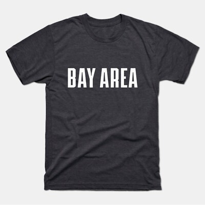 Bay Area Shirt | San Francisco Oakland | Bay Area T-Shirt | Bay Area Tee Shirt