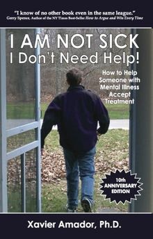 I Am Not Sick I Dont Need Help!: How to Help Someone wi... | Buch | Zustand gut