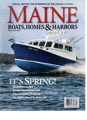 Maine Boats & Harbors Magazine March/April 2024 It's Spring Meditations on Mud
