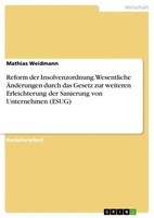 Reform Der Insolvenzordnung. Wesentliche ÄNderungen Durch Das Gesetz Zur...