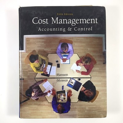 Cost Management Accounting And Control Hardcover Book Hansen Mowen 2006