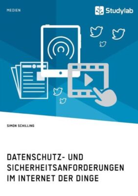 Datenschutz- Und Sicherheitsanforderungen Im Internet Der Dinge