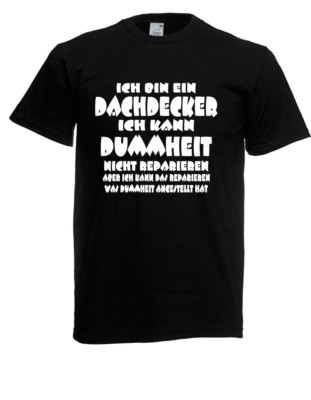 Herren T-Shirt Ich bin ein Dachdecker I Sprüche I Fun I Lustig bis 5XL 