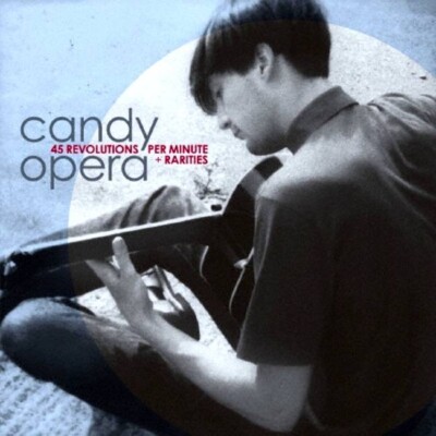 Candy Opera 45 Revolutions Per Minute & Rarities Japan Music CD | eBay