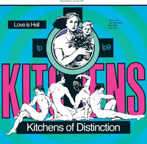 Love Is Hell by Kitchens Of Distinction