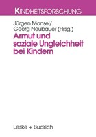 Armut Und Soziale Ungleichheit Bei Kindern JüRgen Mansel (U. A.) Taschenbuch