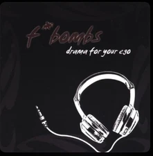 Drama for Your Ego by F*bombs (CD, 2007)