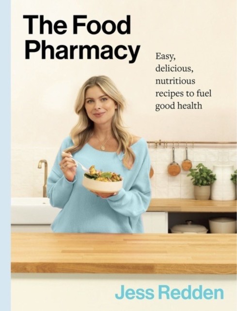 The Food Pharmacy Cookbook : Easy, Delicious, Nutritious Recipes To Fuel Good Health Jess Redden - Image 3