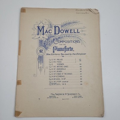 Vtg Edward MacDowell Pianoforte Compositions Sheet Music, Arthur P. Schmidt Co