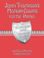 John Thompson's Modern Course for the Piano - Second Grade: Perfect for Begi...