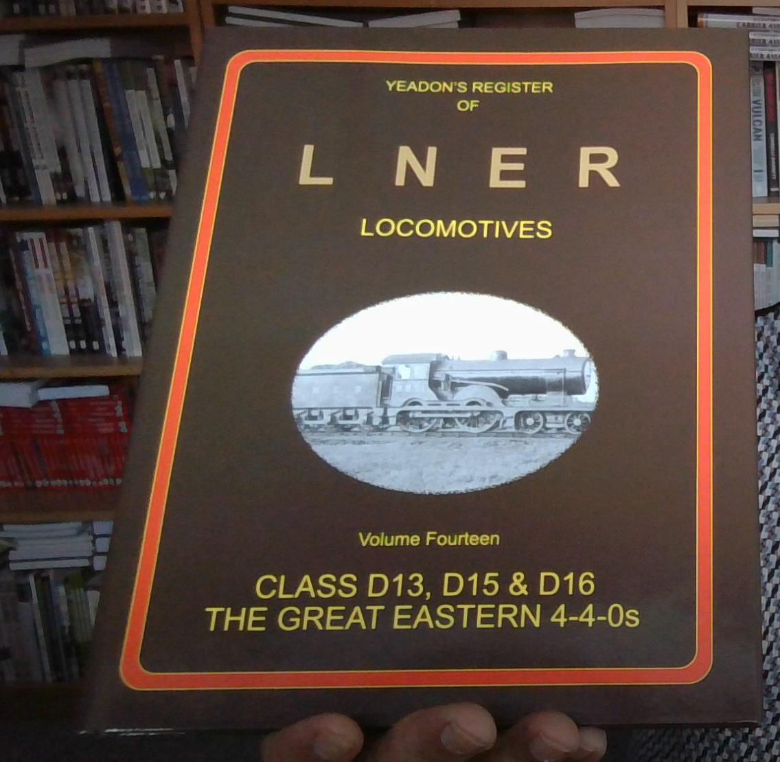 Yeadon's Register of LNER Locomotives: D13, D14, D15 and D16 GER 4-4-0s v. 14, Y