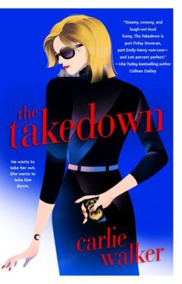 The Takedown by Walker, Carlie [Paperback]
