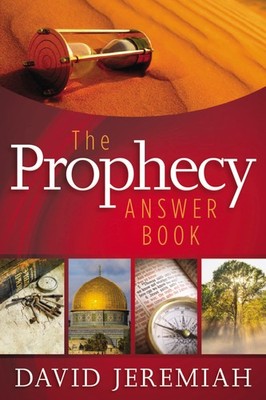 The Prophecy Answer Book: Clear Answers to Over 100 Questions on the Mysteri...