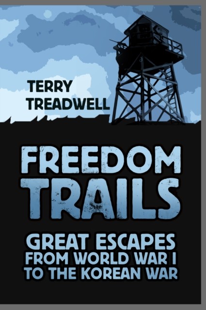 Freedom Trails by Terry C Treadwell (Paperback Book)