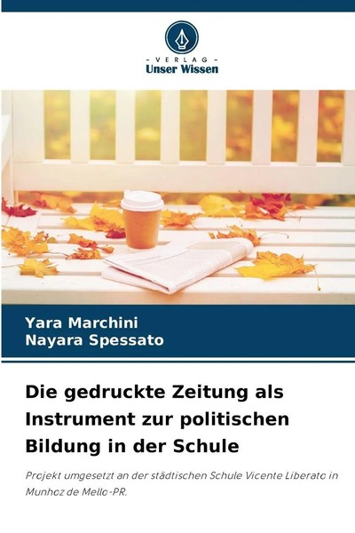 Yara Marchini (U. A.) | Die Gedruckte Zeitung Als Instrument Zur Politischen...-image