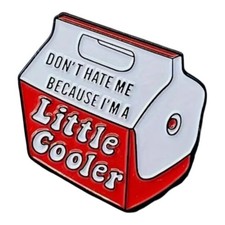 Funny Enamel Pin Don’t Hate Me I’m a Little Cooler Retro Lunch Box Gift NWT