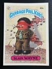 1985 Topps Garbage Pail Kid Card GPK Series 2 OS2 82a Slain Wayne NM+ PACK FRESH