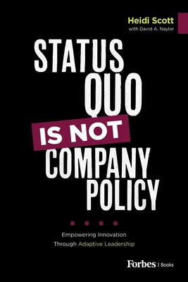 Status Quo Is Not Company Policy: Empowering Innovation through Adaptive Leaders