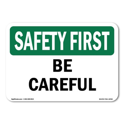 #ad Be Careful OSHA Safety First Sign Metal Plastic Decal $9.99