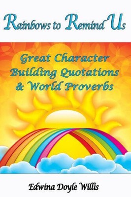 Rainbows to Remind Us by Edwina Doyle Willis