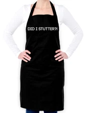 Did I Stutter Unisex Apron - The Office - Stanley - Sitcom - TV - Steve Carell