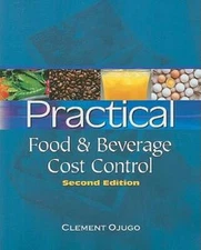 Practical Food and Beverage Cost Control by Clement Ojugo: Used