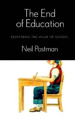The End of Education: Redefining the Value of School - Hardcover - GOOD
