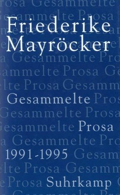 1991-1995 | Friederike Mayröcker | deutsch
