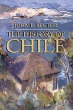 History Of Chile; Palgrave Essential Histories- Rector, 9781403962577, paperback