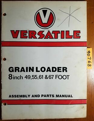 Versatile 8 Inch 49 55 61 67 Foot Grain Loader Assembly & Parts Manual 24900 '73