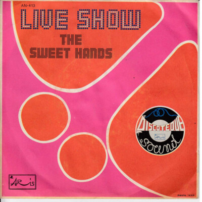 The Sweet Hands Vinyl 7 '' 45 Giri Live Show - Aris Ein 413