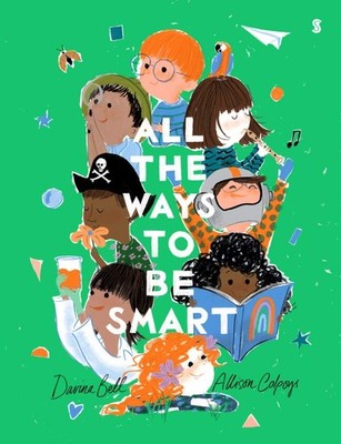 All the Ways to be Smart - hardcover Bell, Davina|Colpoys, Allison