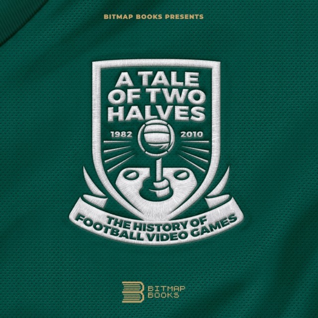 Tale of Two Halves: The History Of Football Video Games by Bitmap Books