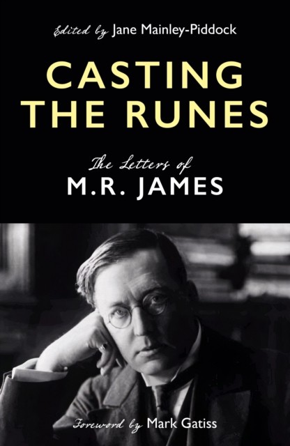 Casting the Runes: The Letters of M. R. James - Image 6