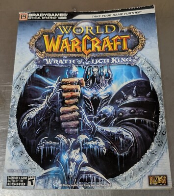 BradyGames World WarCraft Wrath of the Lich King Official Strategy Game Guide