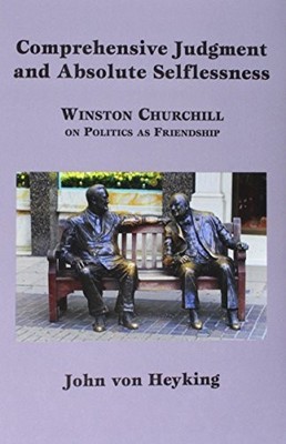 COMPREHENSIVE JUDGMENT AND ABSOLUTE SELFLESSNESS: WINSTON By Von John Heyking