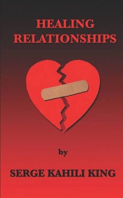 Serge Kahili King Healing Relationships (Paperback) (UK IMPORT)