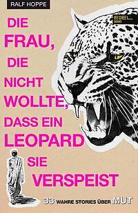 Die Frau, die nicht wollte, dass ein Leopard sie verspeist | Buch | 978384190862