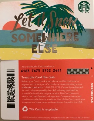 2019 STARBUCKS ''LET IT SNOW SOMEWHERE ELSE'' GIFT CARD #6163 MINT NO VALUE 